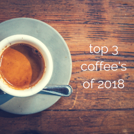 top 3 coffees of 2018